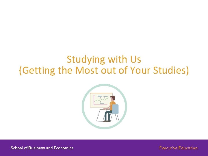 Studying with Us (Getting the Most out of Your Studies) 