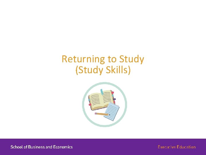 Returning to Study (Study Skills) 