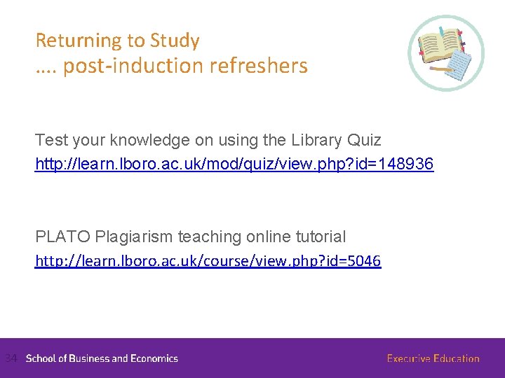 Returning to Study …. post-induction refreshers Test your knowledge on using the Library Quiz