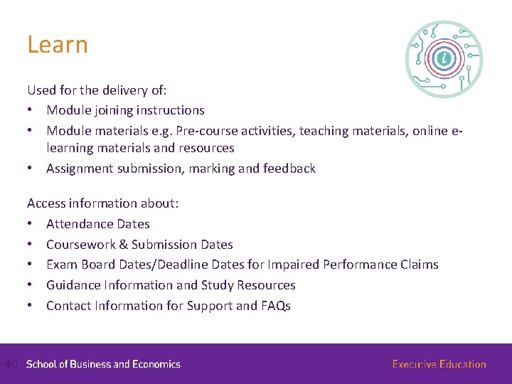 Learn Used for the delivery of: • Module joining instructions • Module materials e.