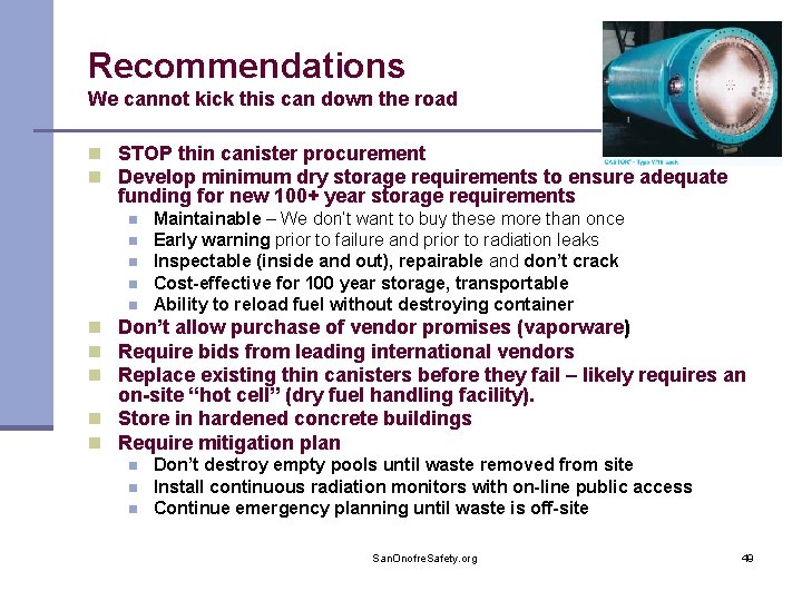 Recommendations We cannot kick this can down the road n STOP thin canister procurement