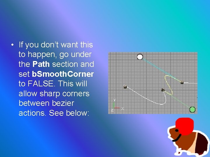  • If you don’t want this to happen, go under the Path section