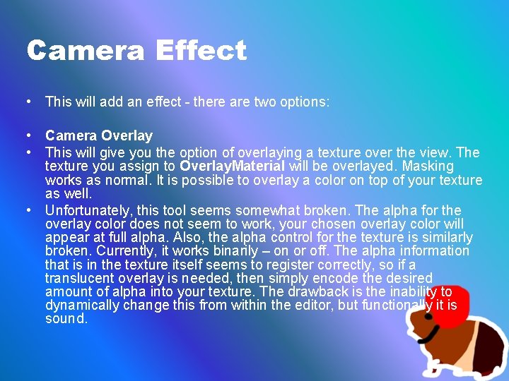 Camera Effect • This will add an effect - there are two options: •
