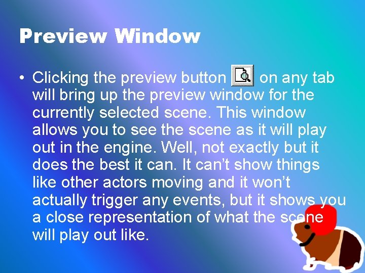 Preview Window • Clicking the preview button ( ) on any tab will bring