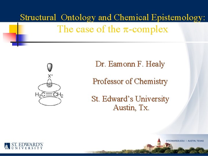 Structural Ontology and Chemical Epistemology: The case of the p-complex Dr. Eamonn F. Healy