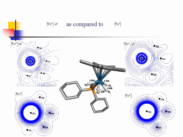 as compared to C 1. 605 H 1 1. 5 51 1. 631 H