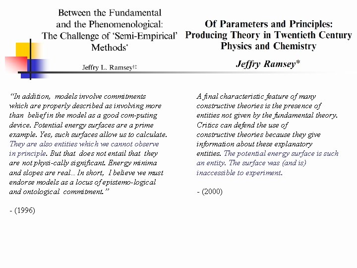 “In addition, models involve commitments which are properly described as involving more than belief