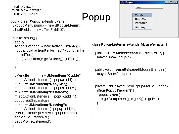 import java. awt. *; import java. awt. event. *; import javax. swing. *; public