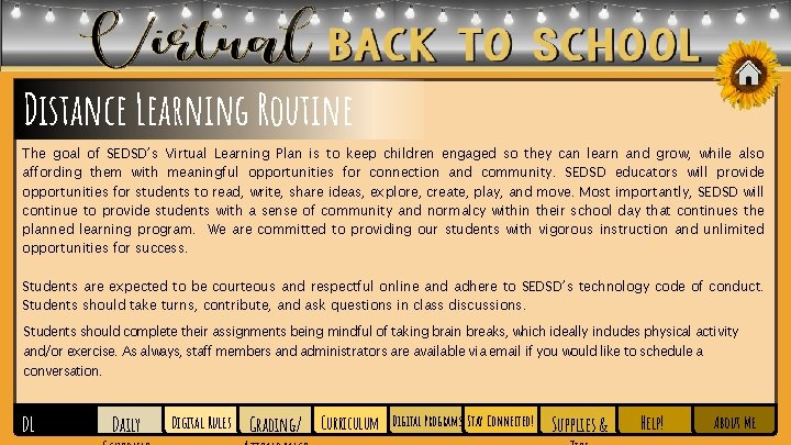 Distance Learning Routine The goal of SEDSD’s Virtual Learning Plan is to keep children