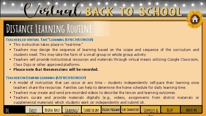 Distance Learning Routine TEACHER-LED VIRTUAL “LIVE” LEARNING (SYNCHRONOUS) § This instruction takes place in