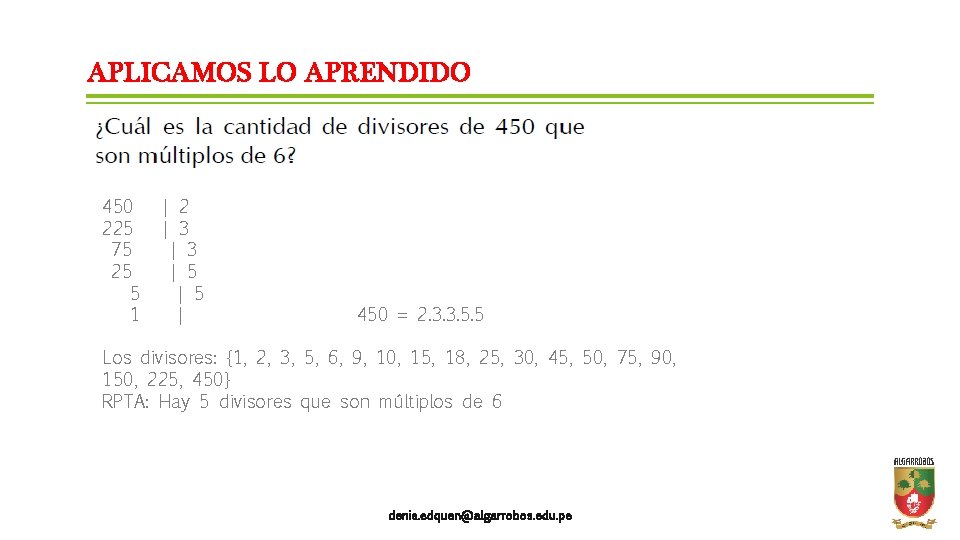 APLICAMOS LO APRENDIDO 450 225 75 25 5 1 | 2 | 3 |