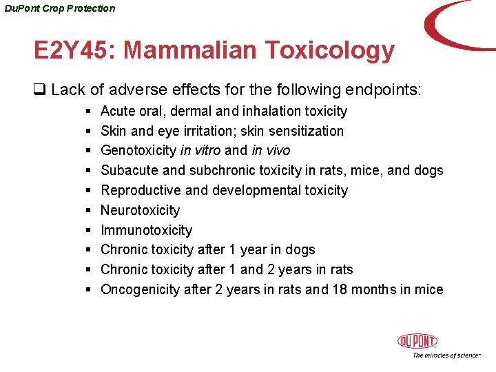Du. Pont Crop Protection E 2 Y 45: Mammalian Toxicology q Lack of adverse