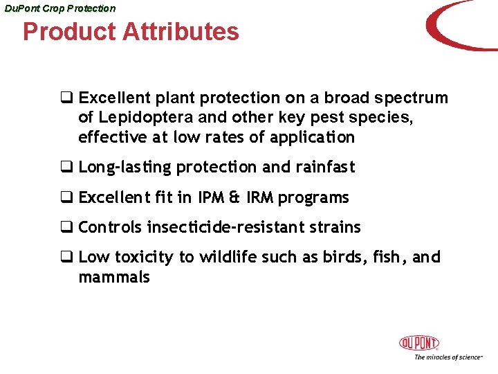 Du. Pont Crop Protection Product Attributes q Excellent plant protection on a broad spectrum
