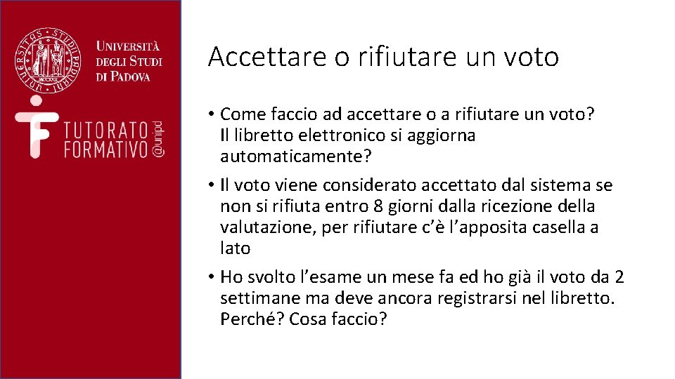 Accettare o rifiutare un voto • Come faccio ad accettare o a rifiutare un