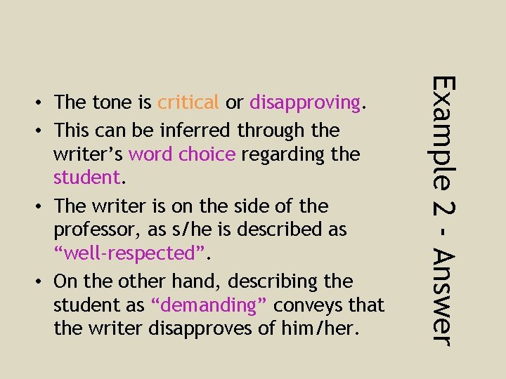 Example 2 - Answer • The tone is critical or disapproving. • This can