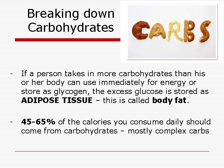 Breaking down Carbohydrates - If a person takes in more carbohydrates than his or Breaking down Carbohydrates - If a person takes in more carbohydrates than his or