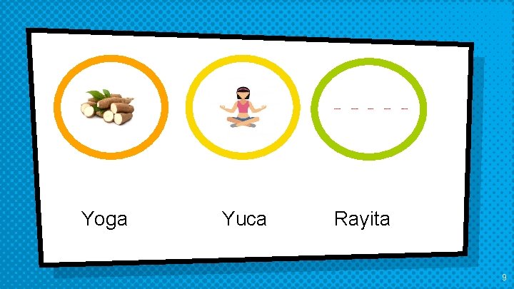 Yoga Yuca Rayita 9 