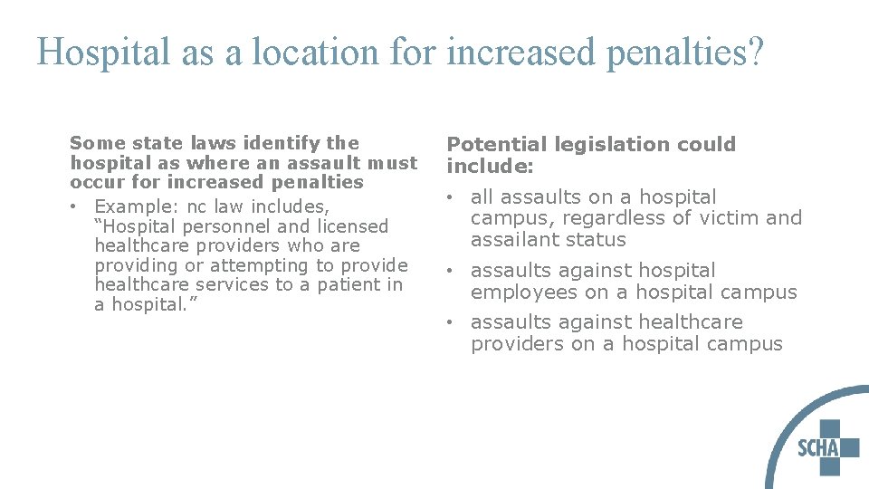 Hospital as a location for increased penalties? Some state laws identify the hospital as