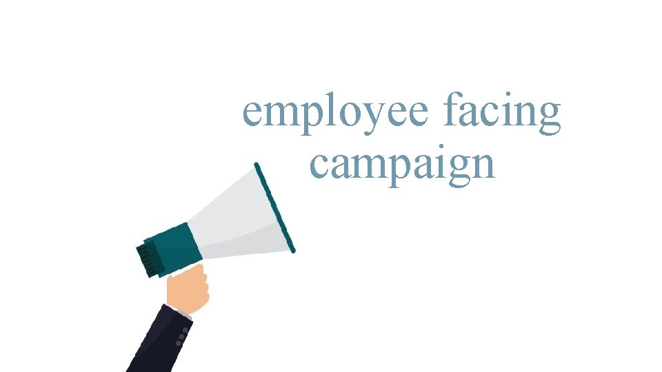 employee facing campaign 