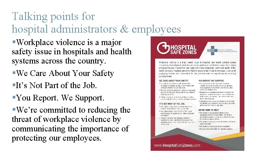 Talking points for hospital administrators & employees §Workplace violence is a major safety issue