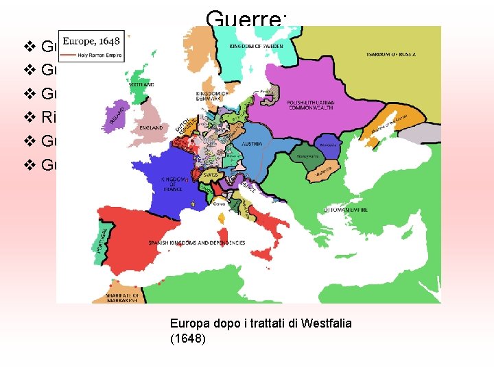 Guerre: v Guerra anglo-olandese (1665 -1666) v Guerra di devoluzione (1667 -1668) v Guerra