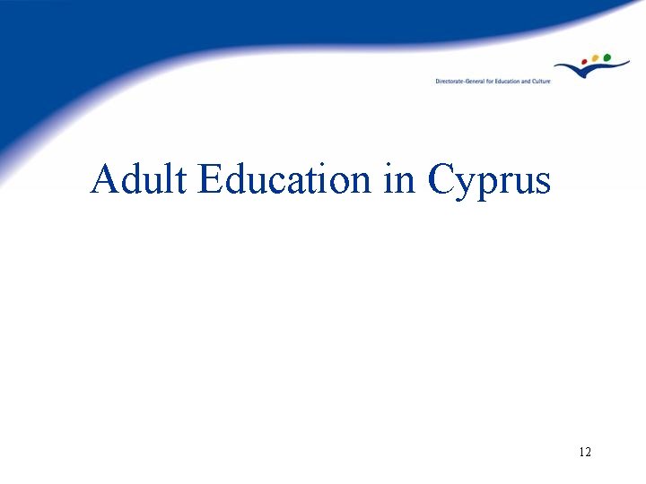 Adult Education in Cyprus 12 