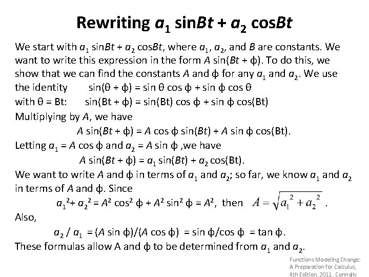 Rewriting a 1 sin. Bt + a 2 cos. Bt We start with a Rewriting a 1 sin. Bt + a 2 cos. Bt We start with a