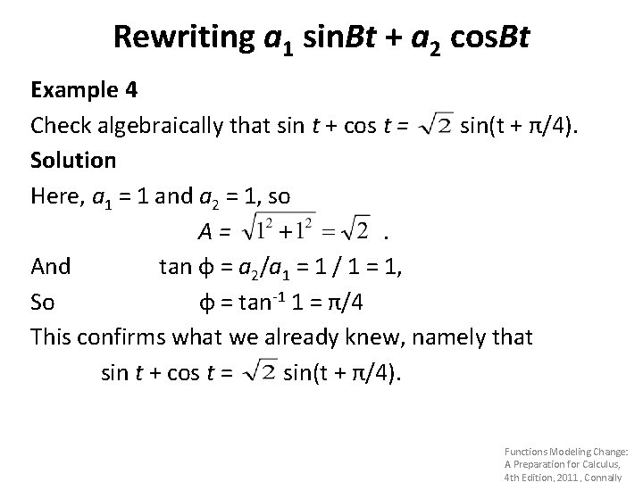 Rewriting a 1 sin. Bt + a 2 cos. Bt Example 4 Check algebraically Rewriting a 1 sin. Bt + a 2 cos. Bt Example 4 Check algebraically