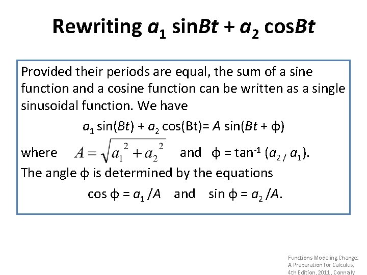 Rewriting a 1 sin. Bt + a 2 cos. Bt Provided their periods are Rewriting a 1 sin. Bt + a 2 cos. Bt Provided their periods are