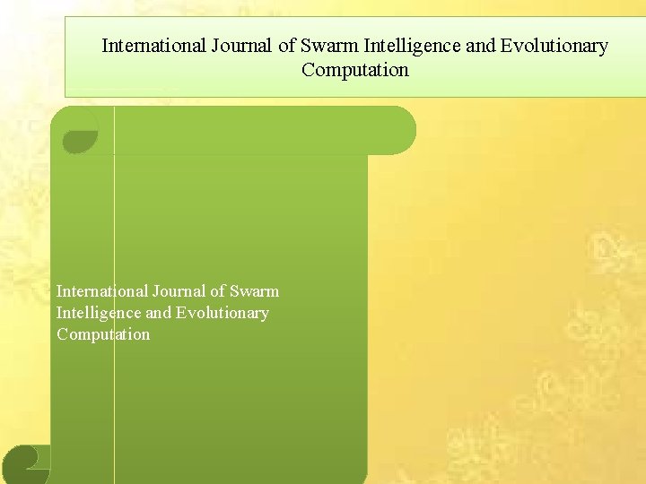 International Journal of Swarm Intelligence and Evolutionary Computation 