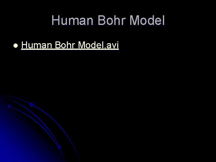 Human Bohr Model l Human Bohr Model. avi 