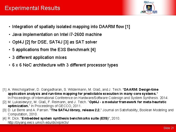 Experimental Results • Integration of spatially isolated mapping into DAARM flow [1] • Java