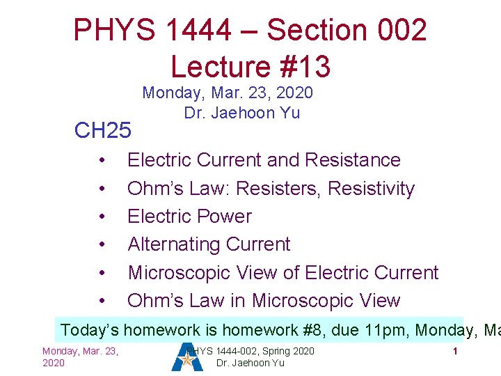 PHYS 1444 – Section 002 Lecture #13 CH 25 • • • Monday, Mar.