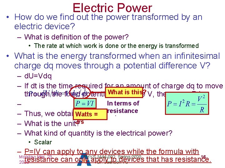 Electric Power • How do we find out the power transformed by an electric