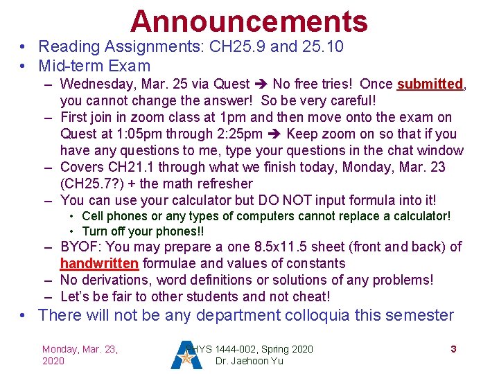 Announcements • Reading Assignments: CH 25. 9 and 25. 10 • Mid-term Exam –