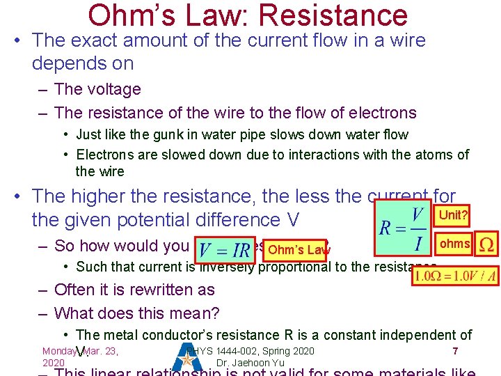 Ohm’s Law: Resistance • The exact amount of the current flow in a wire