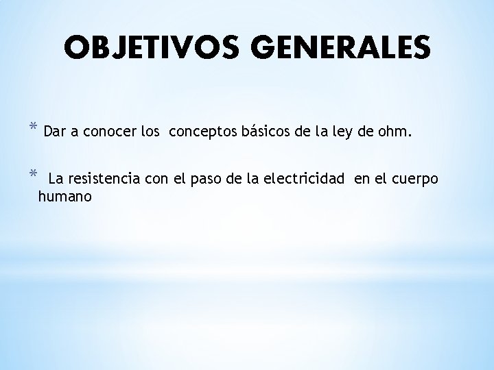 OBJETIVOS GENERALES * Dar a conocer los * conceptos básicos de la ley de