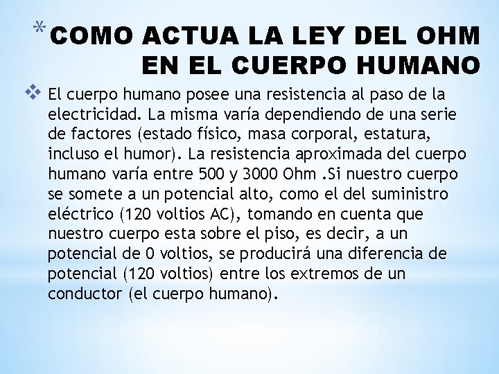 * COMO ACTUA LA LEY DEL OHM EN EL CUERPO HUMANO v El cuerpo