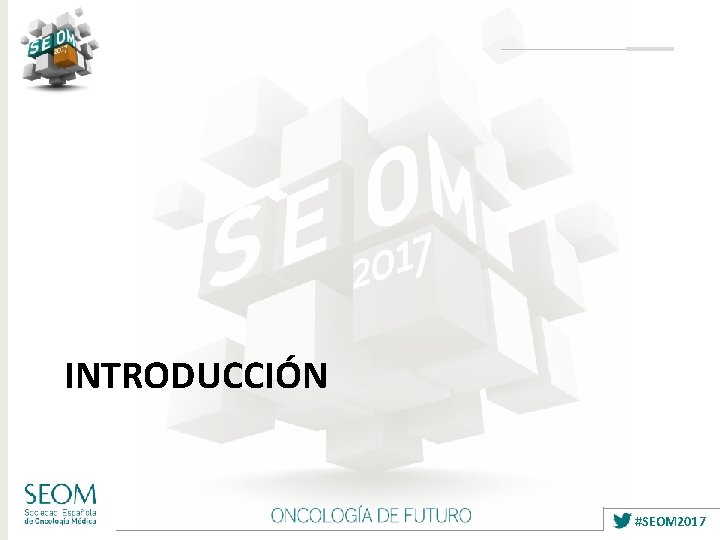 INTRODUCCIÓN #SEOM 2017 
