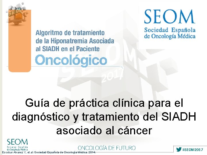 Guía de práctica clínica para el diagnóstico y tratamiento del SIADH asociado al cáncer