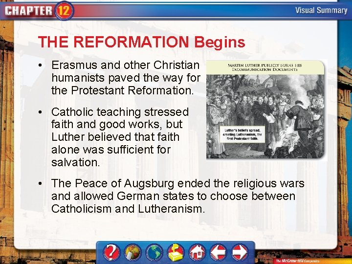 THE REFORMATION Begins • Erasmus and other Christian humanists paved the way for the