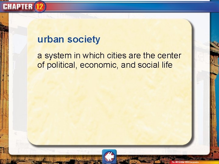 urban society a system in which cities are the center of political, economic, and
