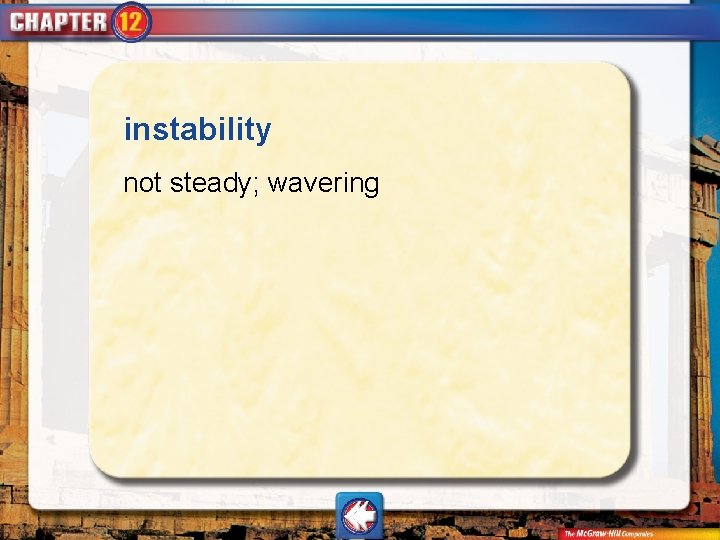 instability not steady; wavering 