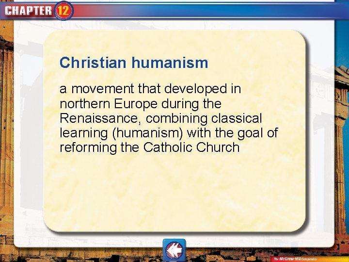 Christian humanism a movement that developed in northern Europe during the Renaissance, combining classical