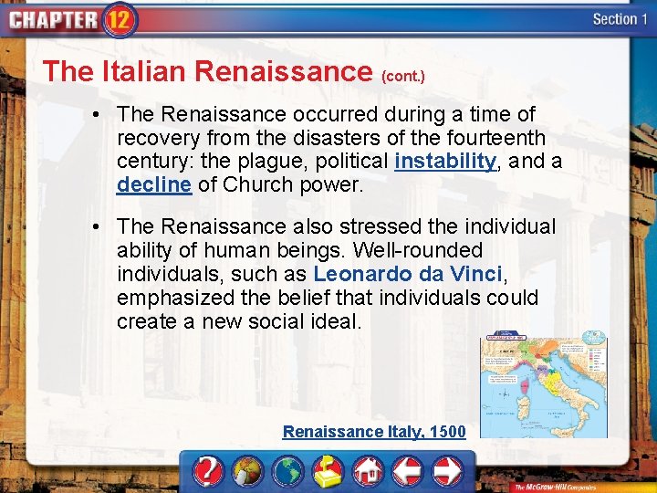 The Italian Renaissance (cont. ) • The Renaissance occurred during a time of recovery