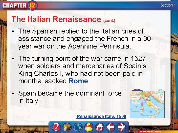 The Italian Renaissance (cont. ) • The Spanish replied to the Italian cries of