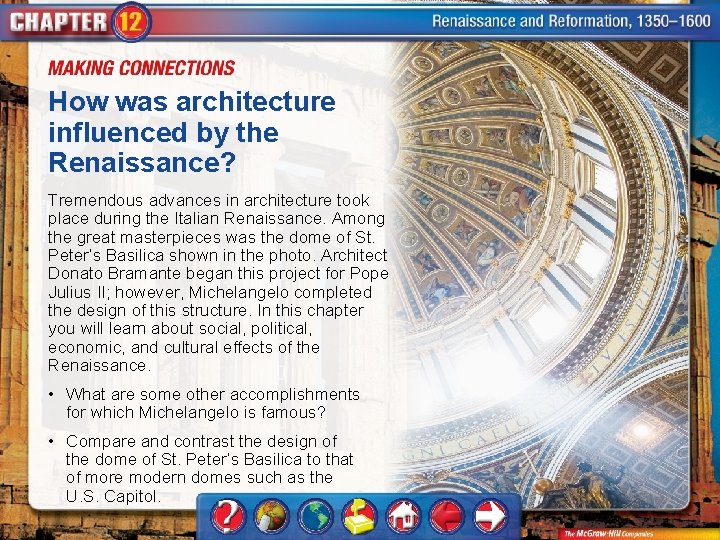 How was architecture influenced by the Renaissance? Tremendous advances in architecture took place during