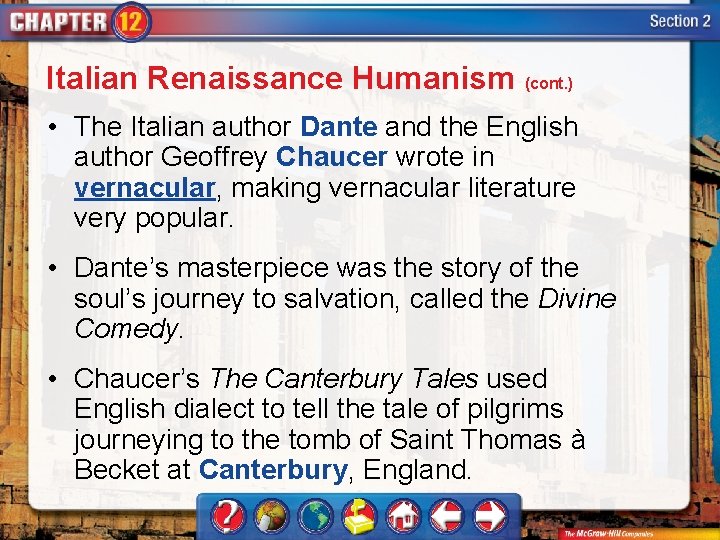 Italian Renaissance Humanism (cont. ) • The Italian author Dante and the English author