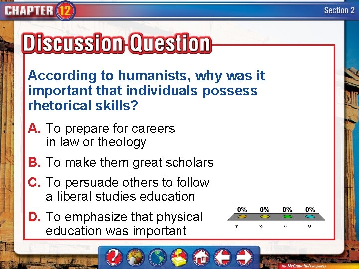 According to humanists, why was it important that individuals possess rhetorical skills? A. To