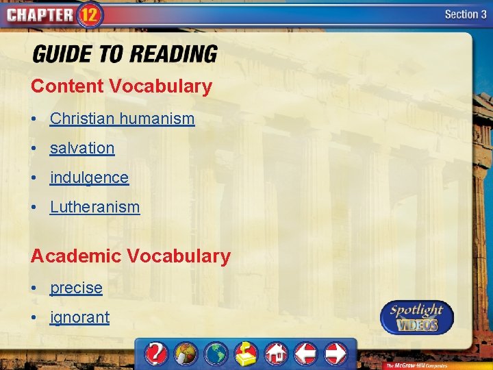 Content Vocabulary • Christian humanism • salvation • indulgence • Lutheranism Academic Vocabulary •